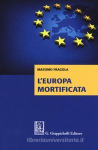 L'Europa mortificata